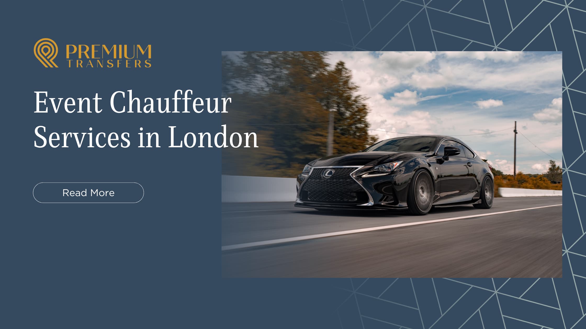 Crafting Unforgettable Journeys: The Art of Event Chauffeur Services in London